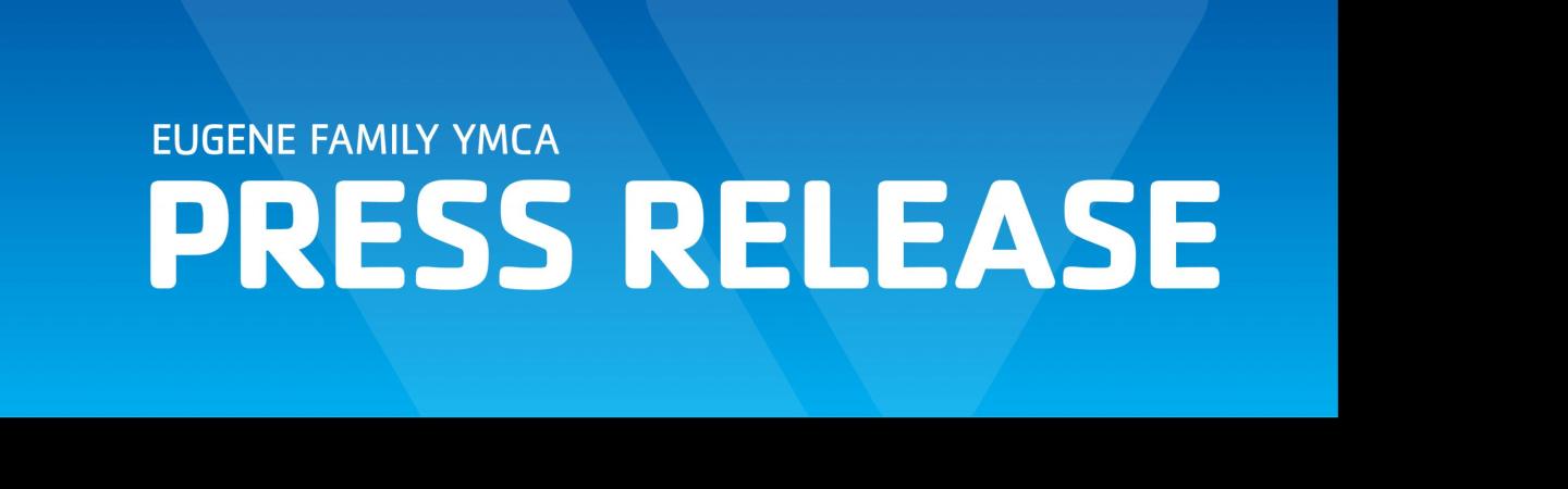 Eugene Family YMCA Press Release
